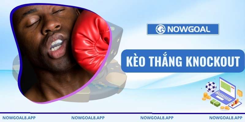 Kèo thắng knockout